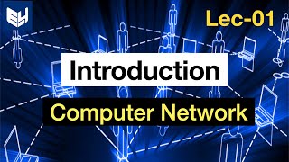 Computer Network  Introduction  CN  Lec01  Bhanu Priya [upl. by Laucsap]