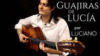 Luciano  GUAJIRAS DE LUCÍA Guajiras  PACO DE LUCÍA Cover [upl. by Hartman829]