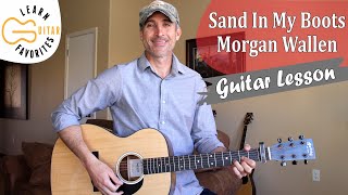 Sand In My Boots  Morgan Wallen  Guitar Lesson  Tutorial [upl. by Adlecirg]