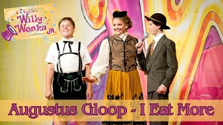 Willy Wonka Live Augustus Gloop I Eat More Act I Scenes 4 and 5 [upl. by Fonseca]