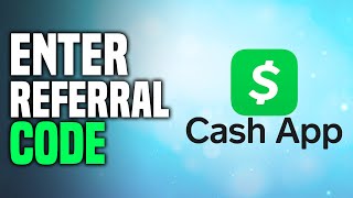 How To Enter Cash App Referral Code EASY [upl. by Streetman67]