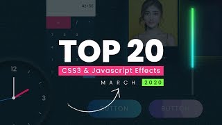 Top 20 CSS amp Javascript Effects  March 2020 [upl. by Tremann]