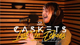 CASKETS  Lost In Echoes  Matt Flood Live One Take Vocal Performance [upl. by Gapin693]