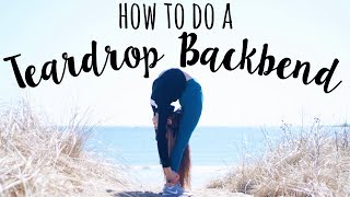 How to do a Teardrop Backbend [upl. by Anirres]