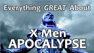 Everything GREAT About XMen Apocalypse [upl. by Labana]