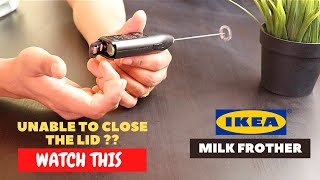 IKEA Milk Frother Battery Installation and Trick To Close the Lid [upl. by Bowers]