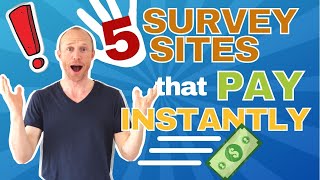 5 Survey Sites that Pay INSTANTLY Get Your Money Immediately [upl. by Brod471]