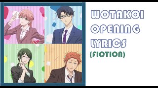 Wotakoi OP TV Size LyricsFiction kjworldlyrics [upl. by Mccowyn]