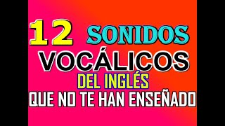 TODOS LOS SONIDOS VOCÁLICOS DEL INGLÉS [upl. by Bonner]