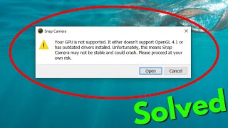 Fix snap camera your gpu is not supported error  Not Support Opengl 41  Snap Camera Not Working [upl. by Raphaela]