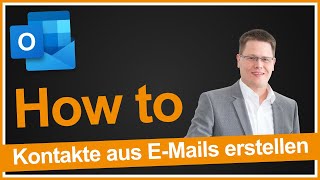 Kontakte aus EMails erstellen in Outlook [upl. by Ytinirt]