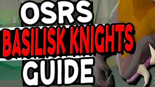 The Ultimate Basilisk Knights Slayer Guide OSRS [upl. by Nirot]