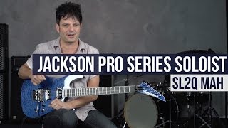 Jackson Guitars Pro Series Soloist SL2Q MAH [upl. by Nnylanna]