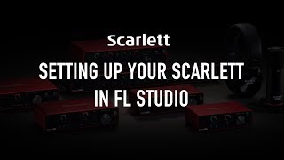 Setting up your Scarlett in FL Studio [upl. by Dusty938]