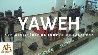 YAWEH  ADP Ministério de Louvor do Talatona  Culto de Domingo 630 [upl. by Aholah]