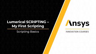 Scripting Basics Using Ansys Lumerical Scripting — Lesson 1 Part 1 [upl. by Ecile]