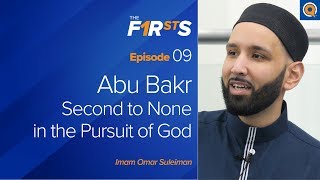 Abu Bakr ra  Part 1 Second to None in the Pursuit of God  The Firsts  Dr Omar Suleiman [upl. by Glyn]