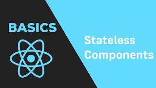 ReactJS Basics  10 Stateless Components [upl. by Ennayram]