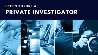 Steps to Hire a Private Investigator [upl. by Reeher988]