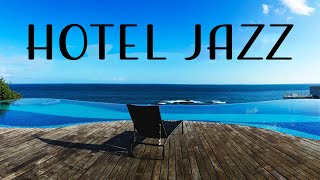 Relax Music  Hotel JAZZ  Relaxing Instrumental Jazz for Relax Breakfast Dinner [upl. by Barram]