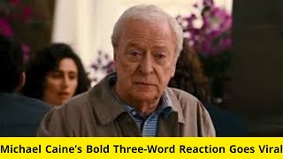 Michael Caine’s ThreeWord Verdict on TrumpZelensky Feud Shakes the Internet [upl. by Maffa]