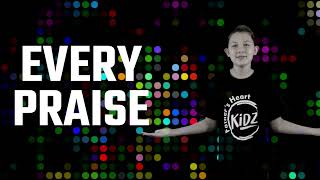 Every Praise  Kids Worship with Motions and Lyrics [upl. by Enyt]