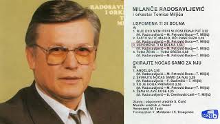 Milance Radosavljevic  Uspomena ti si bolna  Audio 1988 [upl. by Ocram]