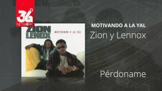 Perdoname  Zion y Lennox Motivando la Yal Audio [upl. by Aliwt]