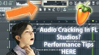 How To Stop Noise Cracking In FL Studios Increasing Performance [upl. by Ariad]