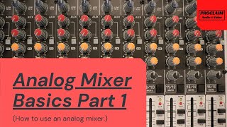 Analog Mixer Basics How to Use An Analog Mixer [upl. by Dimah]