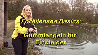 Forellensee Basics Gummiangeln für Einsteiger [upl. by Connie]