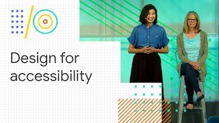 Inclusive and accessibility design process at Google IO 2018 [upl. by Aryaz335]