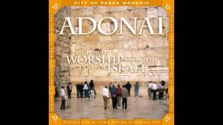 Various Artists  Adonai The Power Of Worship From The Land Of Israel [upl. by Shriver]