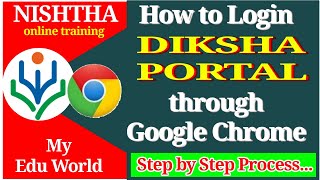 How to Login DIKSHA Portal through Google Chrome NISHTHA TRAINING [upl. by Chickie]