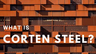 What is Corten Steel [upl. by Caldeira]