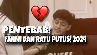 PENYEBAB FAHMI DAN RATU PUTUS2024 [upl. by Squires]