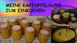 Kartoffelsuppe einkochen  Kartoffelsuppe selber machen  Kartoffelsuppe Rezept [upl. by Dumm]