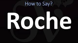 How to Pronounce Roche CORRECTLY [upl. by Eiramlatsyrc]