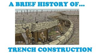 A Brief History of Trench Construction [upl. by Hulda653]