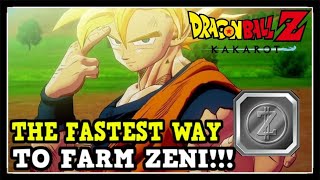 Dragon Ball Z Kakarot The Fastest Way to Farm Zeni How to Get Zeni DBZ Kakarot Tips amp Tricks [upl. by Nylirem]