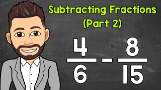 Subtracting Fractions with Unlike Denominators Part 2  Math with Mr J [upl. by Ermengarde]