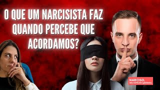 O que um Narcisista faz quando percebe que acordamos [upl. by Htebazileyram682]