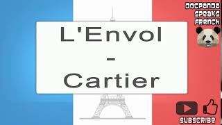 LEnvol  Cartier  How To Pronounce  French Native Speaker [upl. by Bonnie]