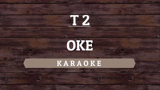 T2  OK Karaoke By Akiraa61 [upl. by Mill462]