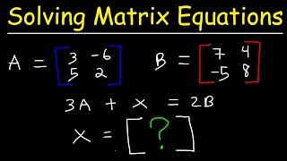 Solving Matrix Equations [upl. by Alda620]