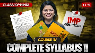 Class 10 Hindi Course A  Full Syllabus amp Most Important Questions LIVE [upl. by Olathe]