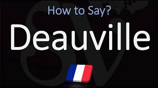 How to Pronounce Deauville CORRECTLY [upl. by Tinaret]