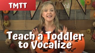 Teach a Toddler to Vocalize amp Make SoundsTherapy Tip of the Week 101517 [upl. by Rehpotsirhcnhoj]