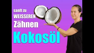 WEISSERE ZÃ¤hne mit KOKOSÃ–L geht das wirklich EXPERTENMEINUNG [upl. by Ariay325]