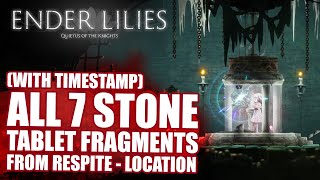 ENDER LILIES DETAIL ON HOW TO GET ALL 7 STONE TABLETS FRAGMENTS RELIC SET FOR LAST TABLET [upl. by Ttocserp603]